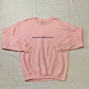 Ariana Grande Pink Sweatshirt "Break Up With Your Girlfriend, I'm Bored" Size L